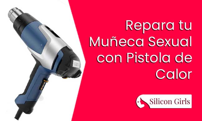 Repara a tua love doll com pistola de calor: abrasões e nivelamento