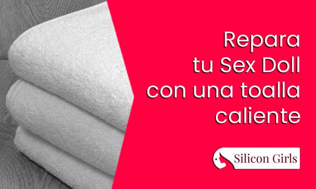 reparar a tua boneca sexual de TPE com uma toalha quente