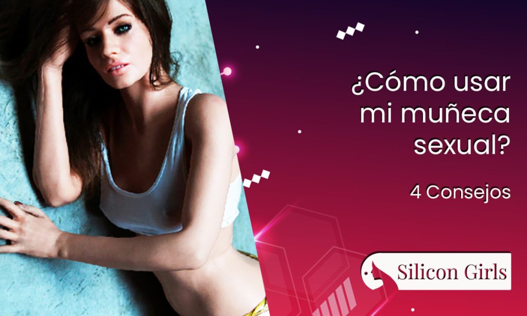 como usar una muñeca sexual